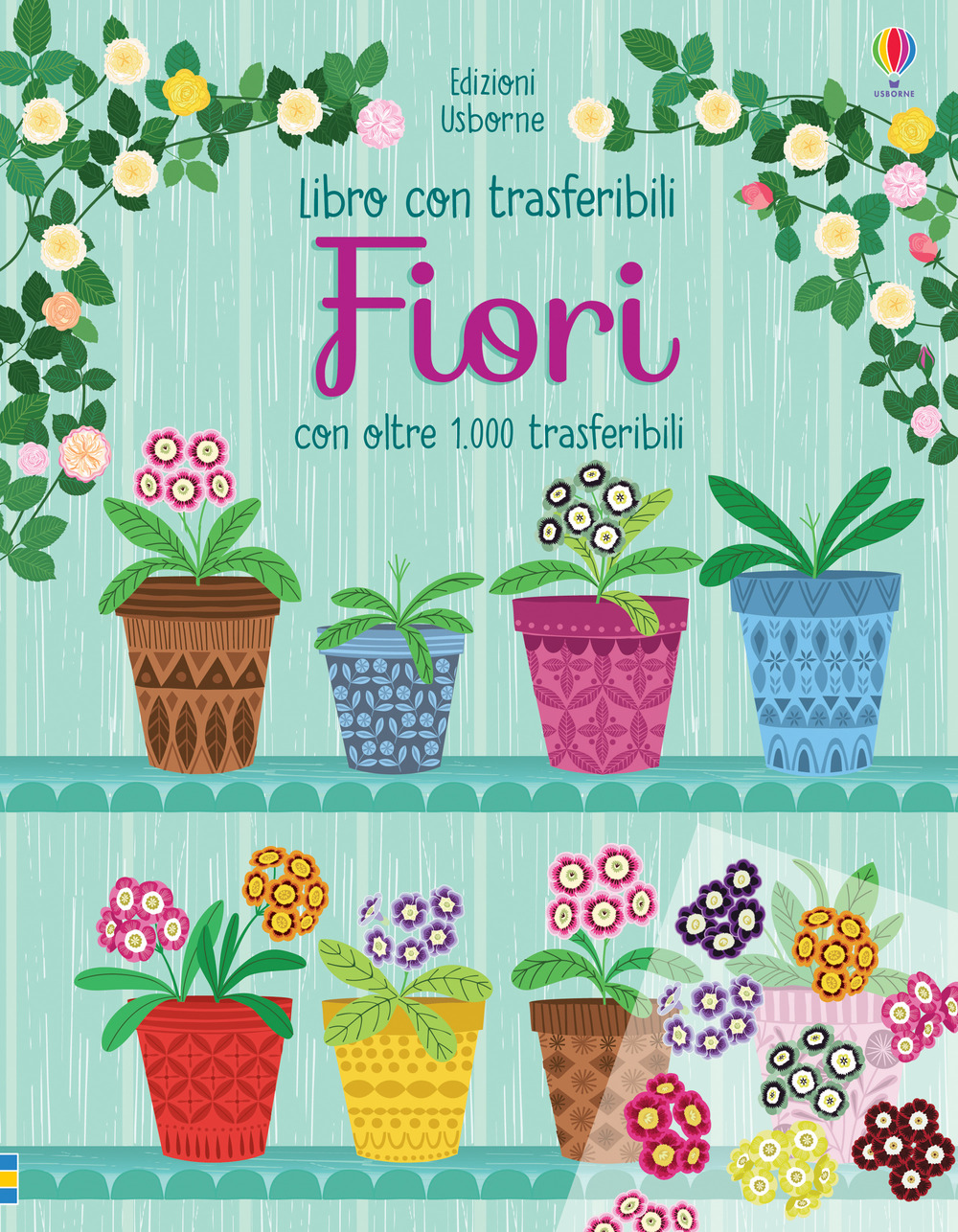 Fiori. Libri con trasferibili