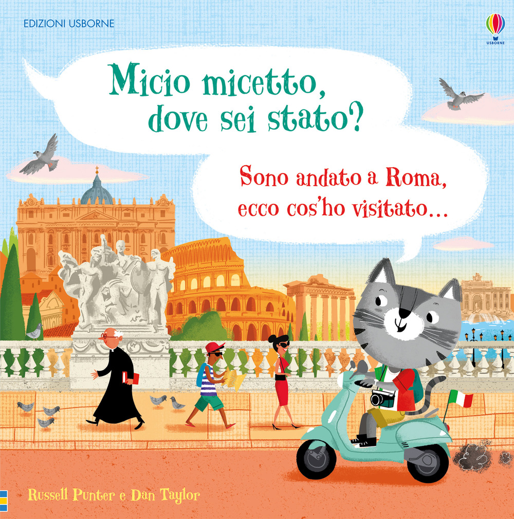 Micio micetto, dove sei stato? Roma