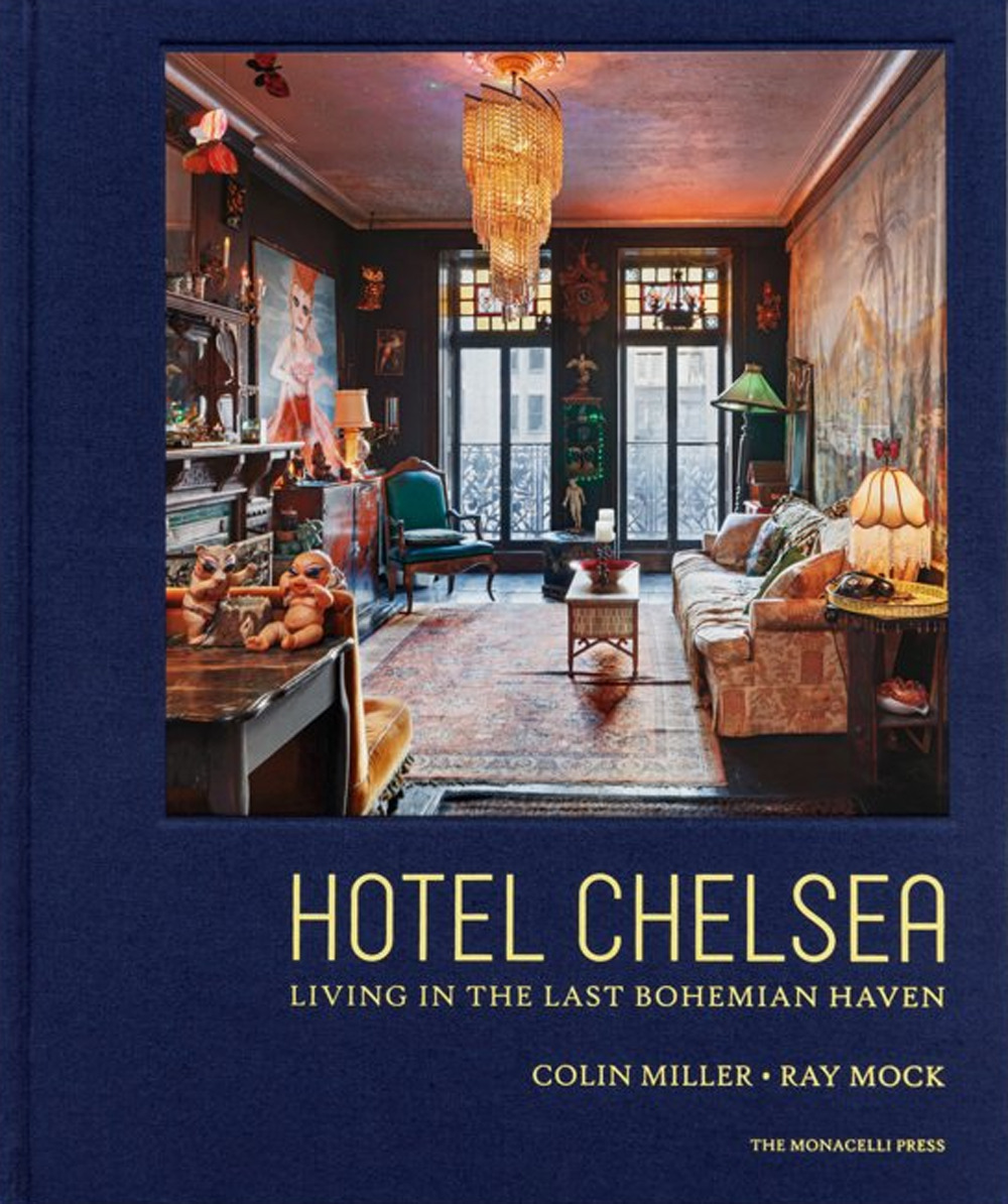 Hotel Chelsea. Living in the last bohemian haven