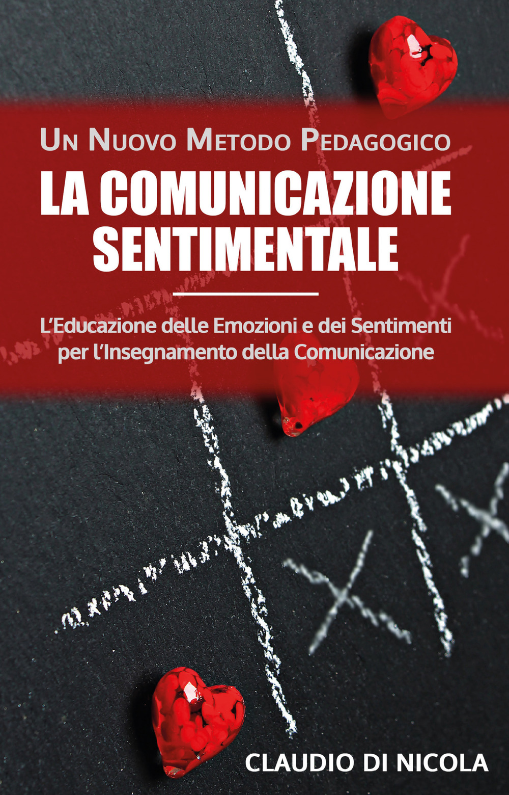 La comunicazione sentimentale. Un nuovo metodo pedagogico