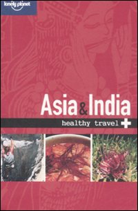 Asia & India. Healthy travel. Ediz. inglese