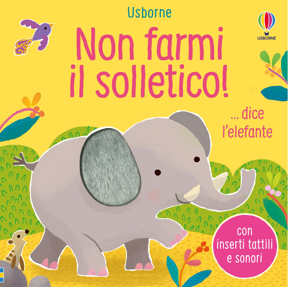 Non farmi il solletico! ...dice l'elefante