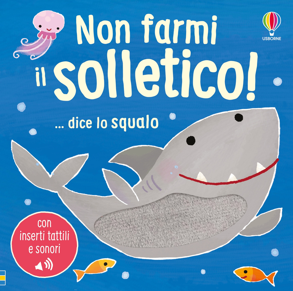 Non farmi il solletico! ...dice lo squalo
