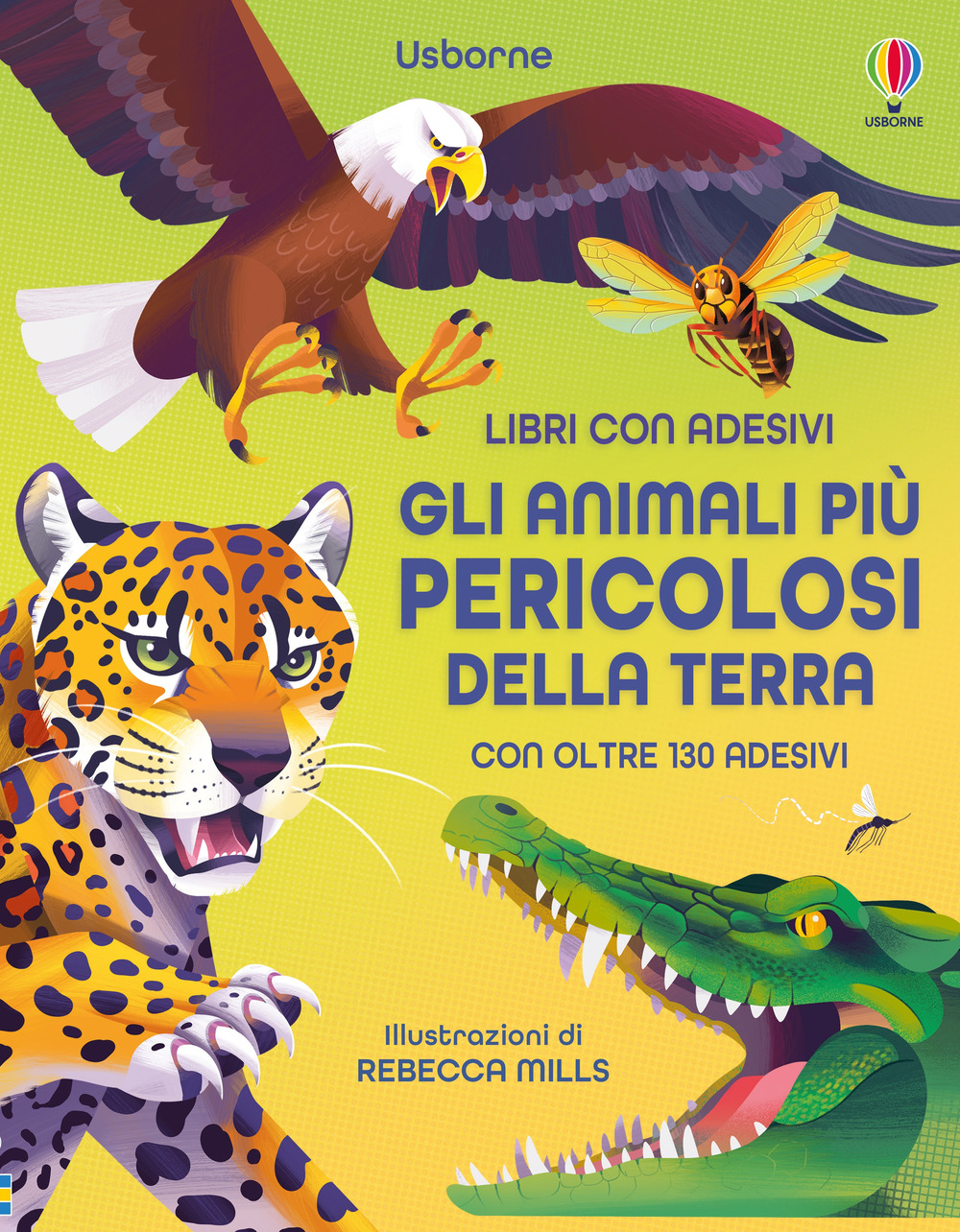Gli animali più pericolosi della terra. Con adesivi