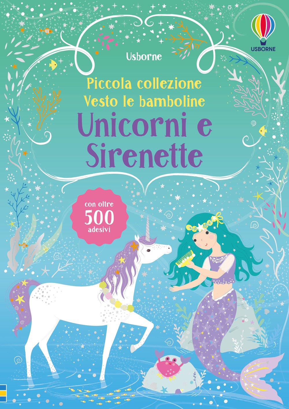Unicorni e sirenette. Con adesivi