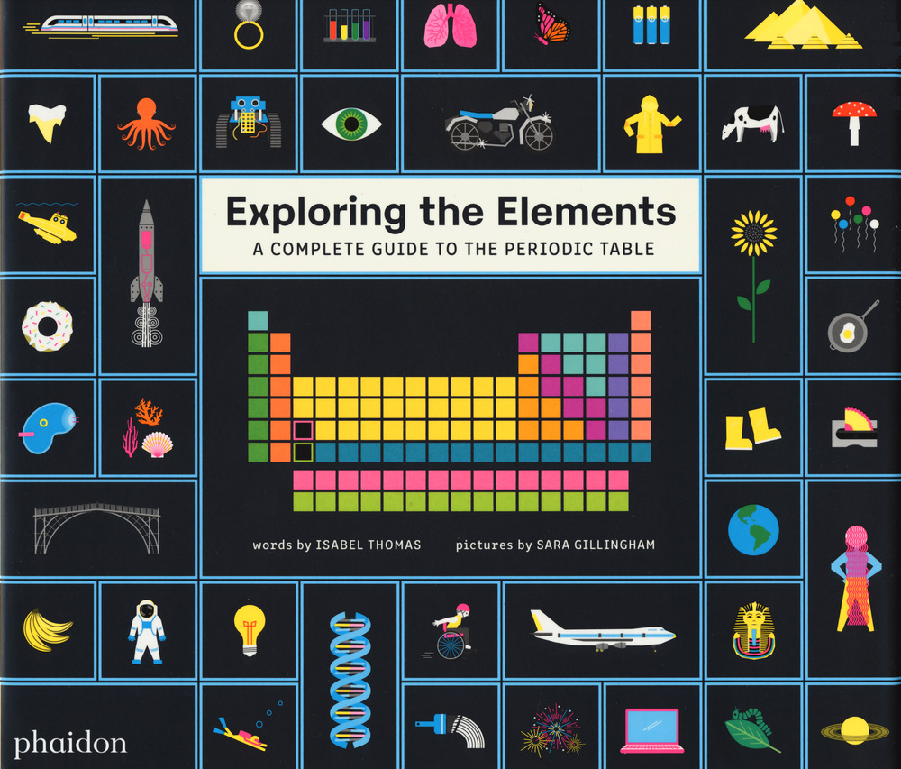 Exploring the elements. A complete guide to the periodic table