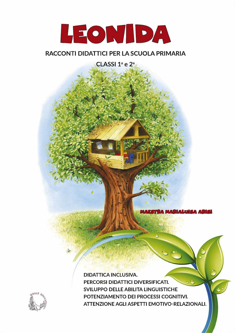 Leonida. Racconti didattici per la scuola primaria, classi 1a e 2a