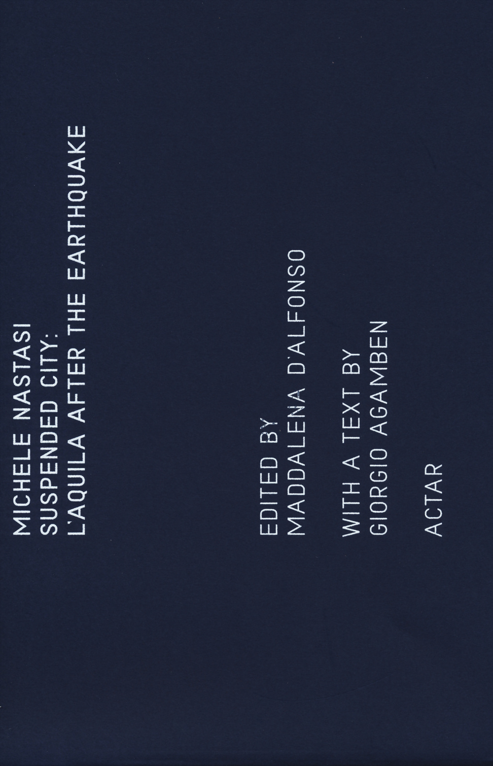 Suspended city: l'Aquila after the earthquake