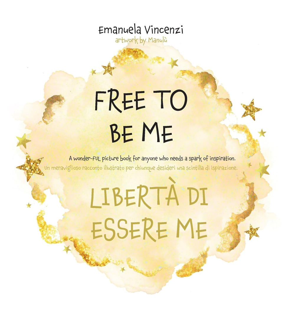 Free to be me. Libertà di essere me