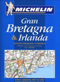 Gran Bretagna & Irlanda. Atlante stradale e turistico 1:300.000