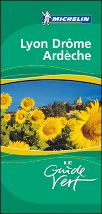 Lione - Drome - Ardeche. Ediz. Francese
