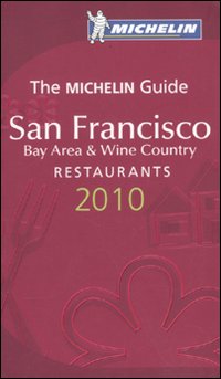 San Francisco 2010. Bay area & wine country. La Guida Michelin. Ediz. inglese