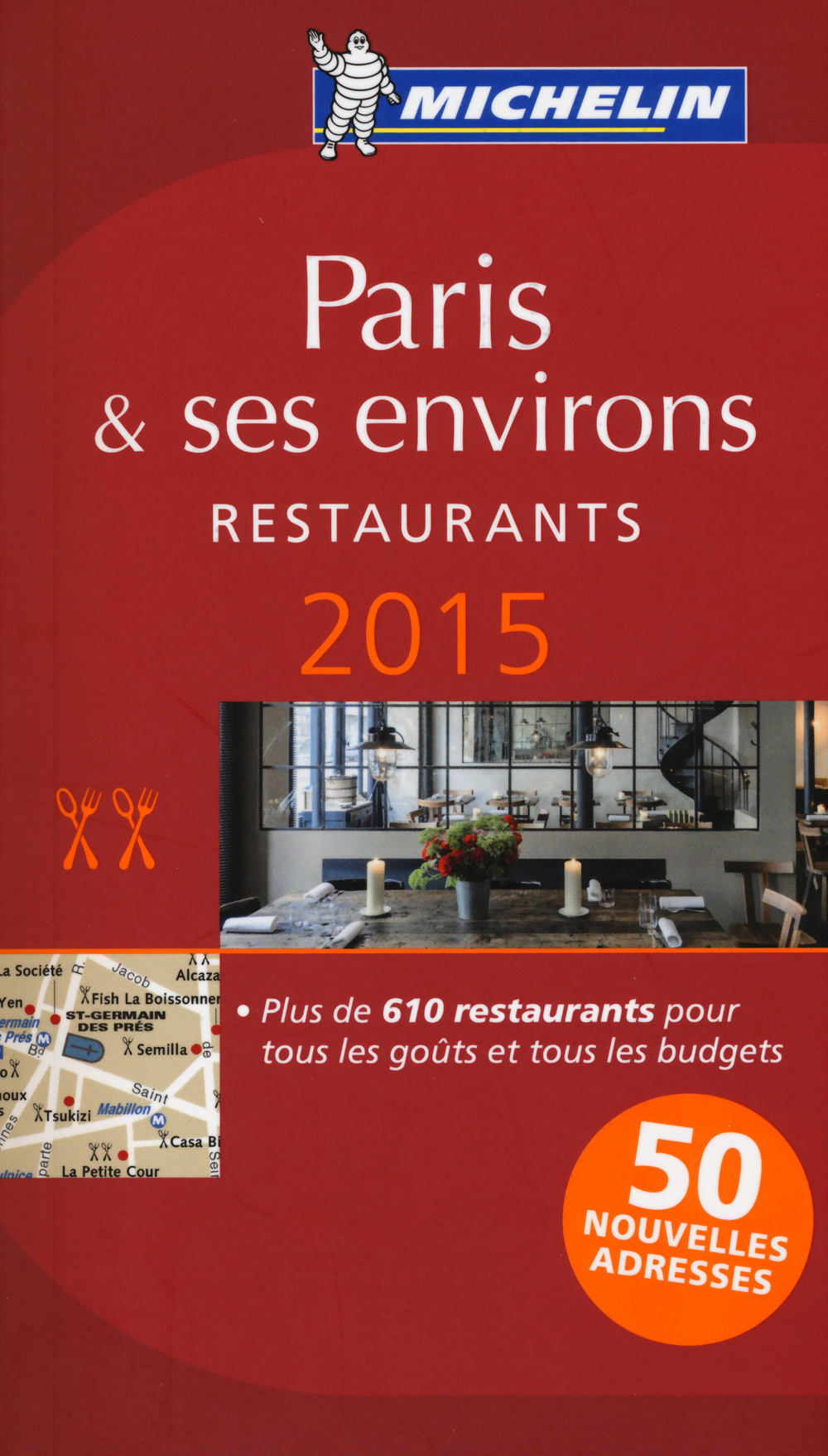 Paris & ses environs. Restaurants. 2015. La guida rossa. Con cartina