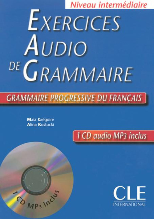 Exercices audio de grammaire. Grammaire progressive du français. Niveau intermédiaire