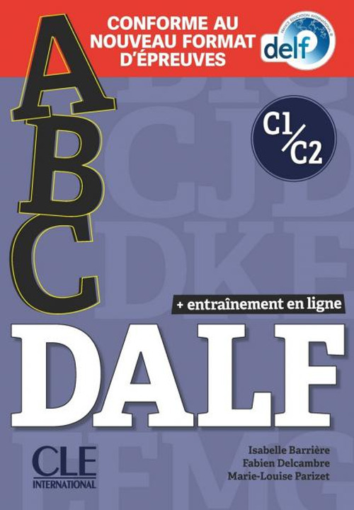 ABC DALF. Conforme au nouveau format d'épreuves. Per le Scuole superiori