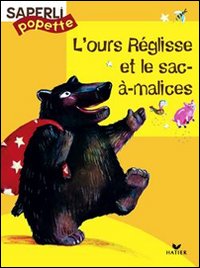 L'ours Réglisse et le sac-à-malices