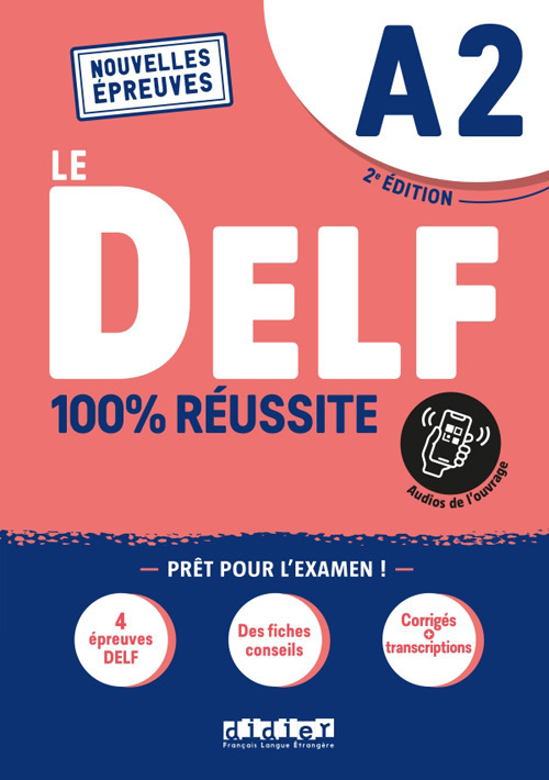 DELF. 100% reussite. Niveau A2. Per le Scuole superiori