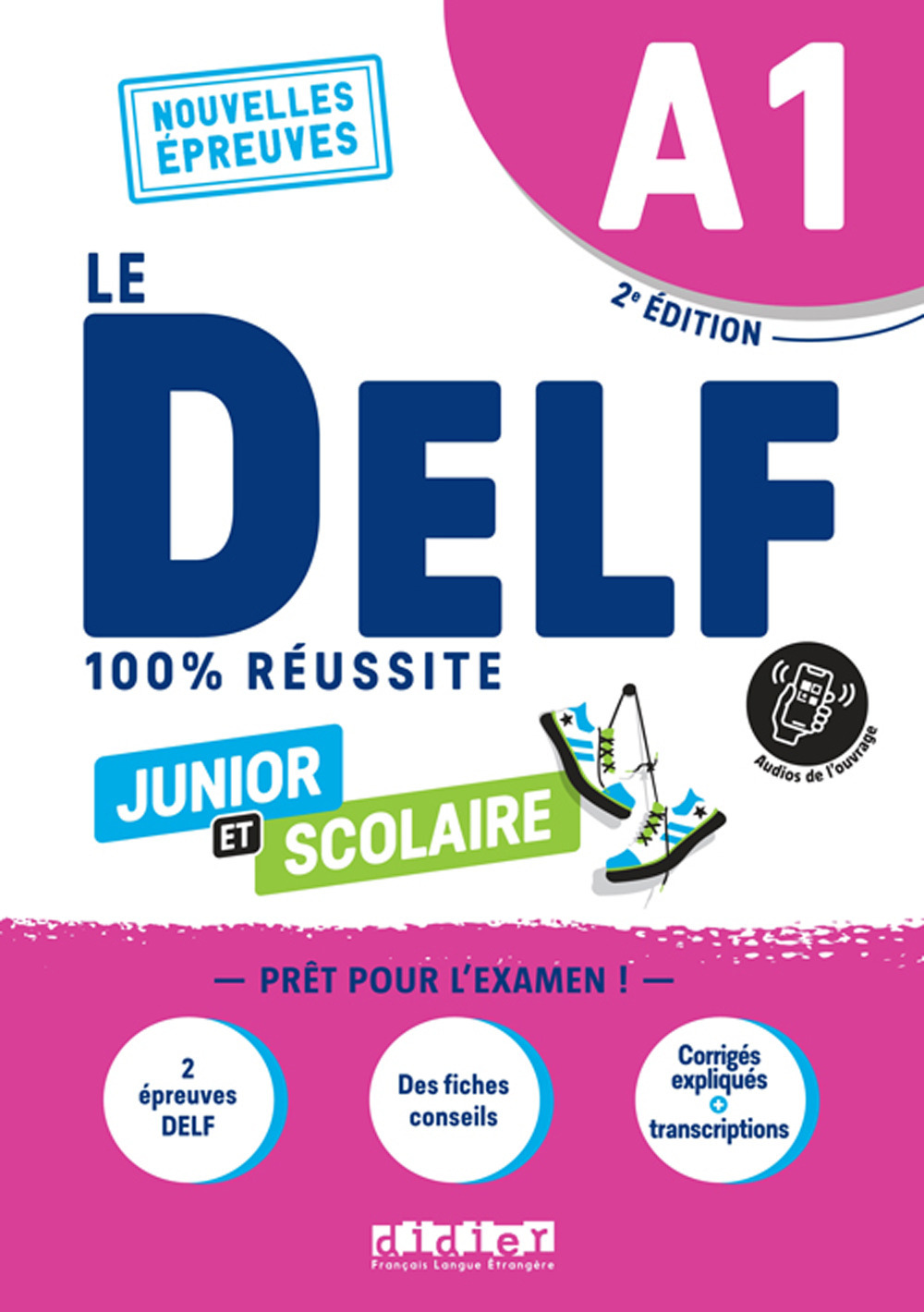 Le DELF 100% réussite. Junior et Scolaire. A1. Per le Scuole superiori
