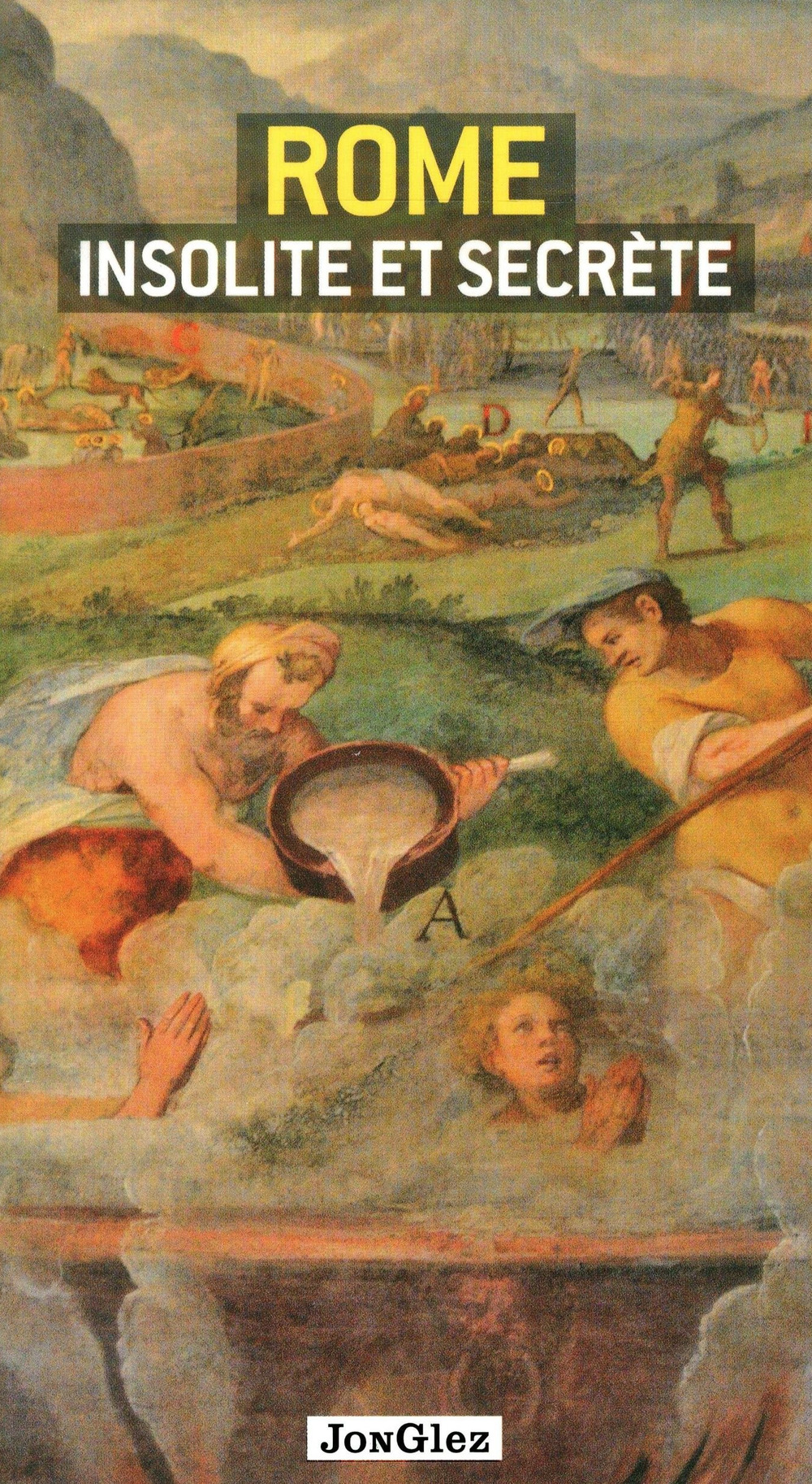 Rome insolite et secrète