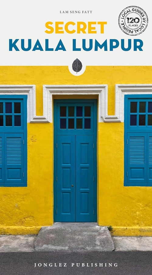 Secret Kuala Lumpur