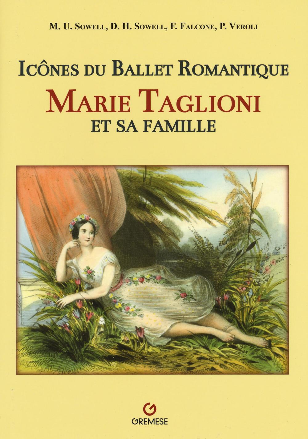 Icônes du ballet romantique. Marie Taglioni et sa famille