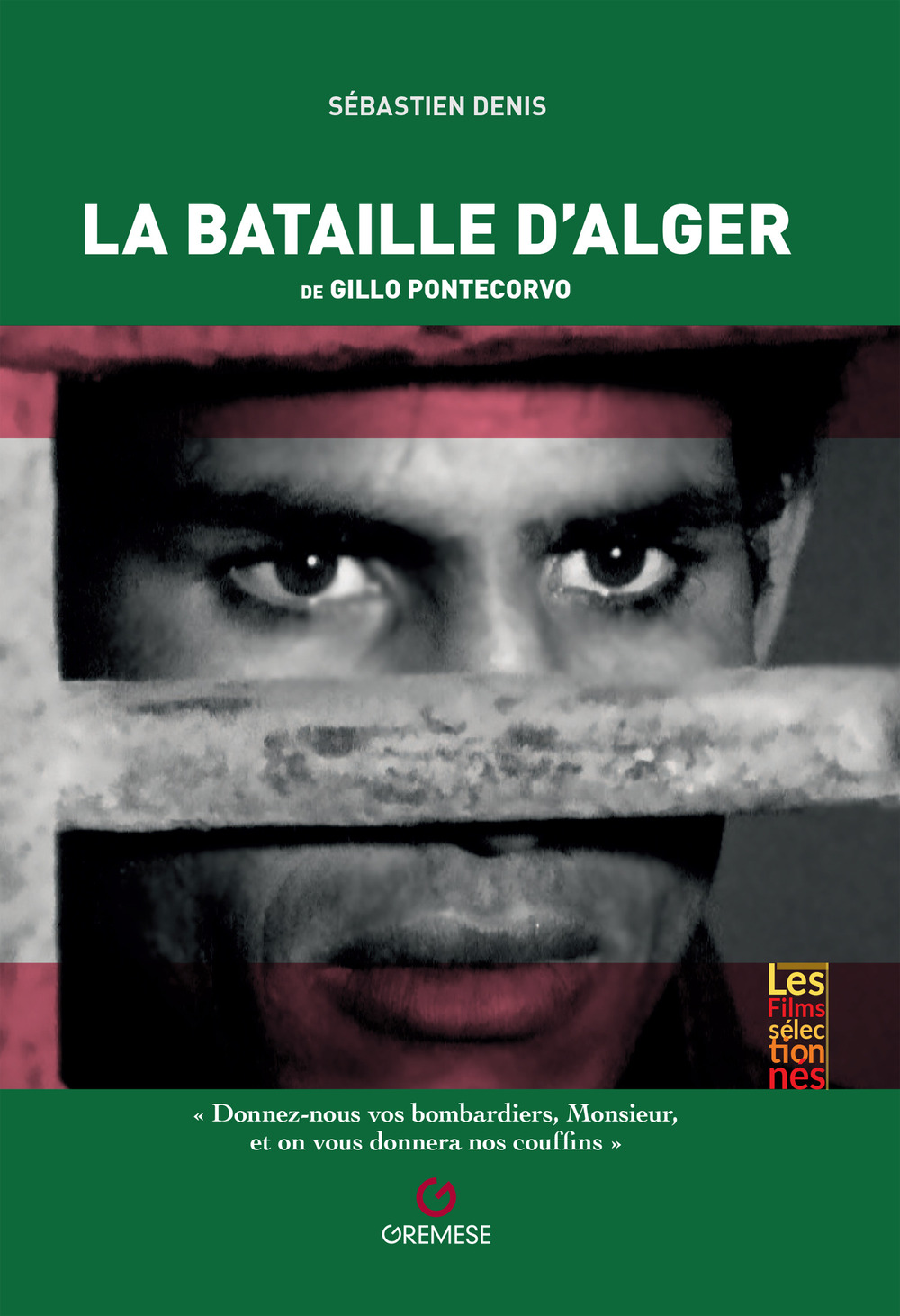 La «Bataille d'Alger» de Gillo Pontecorvo