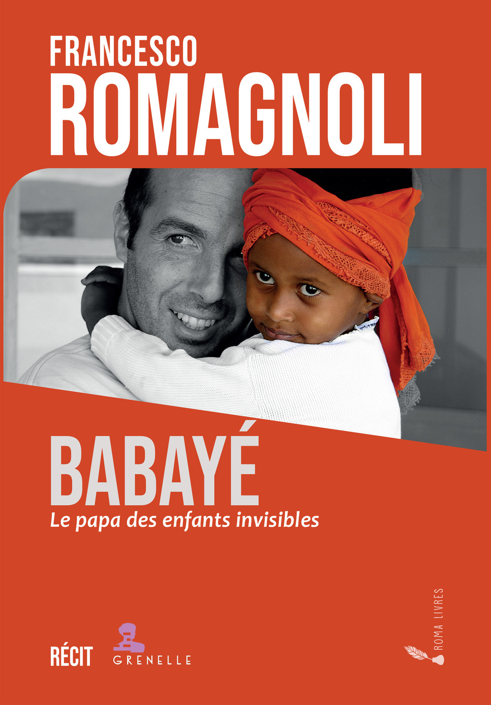 Babaye. Le papa des enfants invisibles