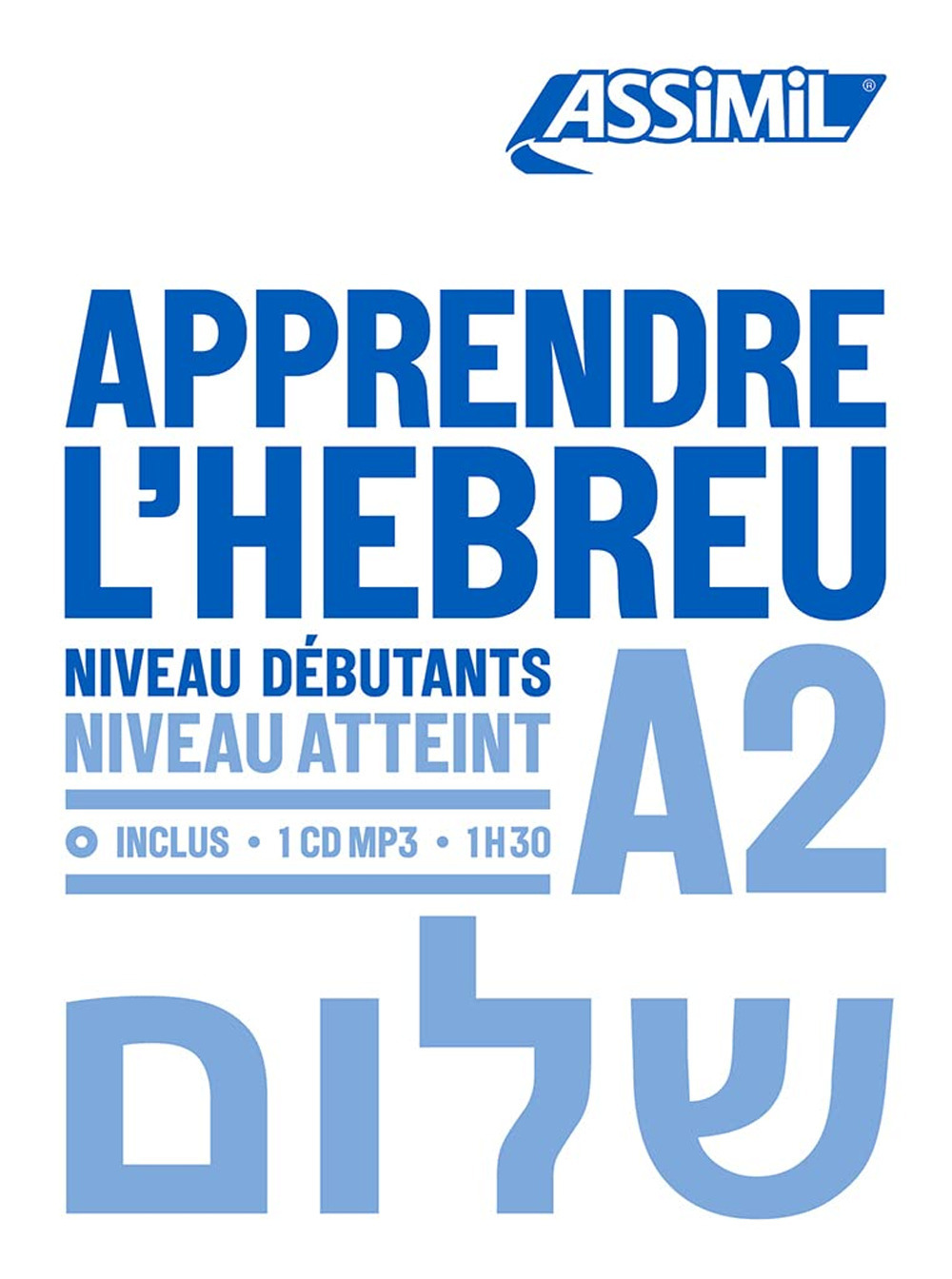 Apprendre l'hébreu. Niveau Atteint A2
