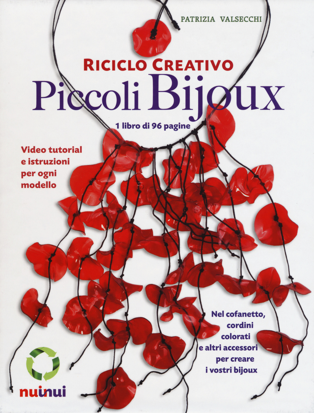 Riciclo creativo. Piccoli bijoux