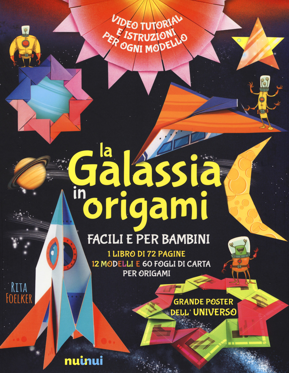 La galassia in origami. Facili e per bambini