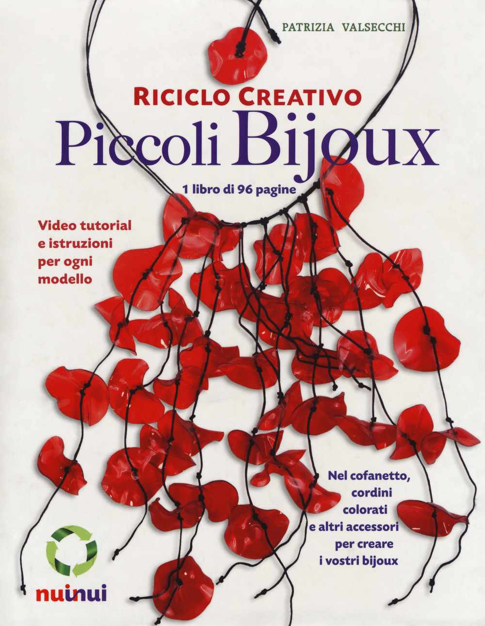 Riciclo creativo. Piccoli bijoux