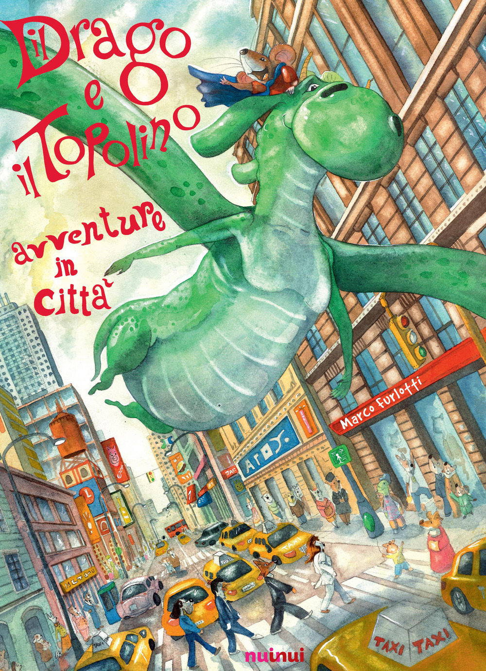 Il drago e il topolino. Avventure in città