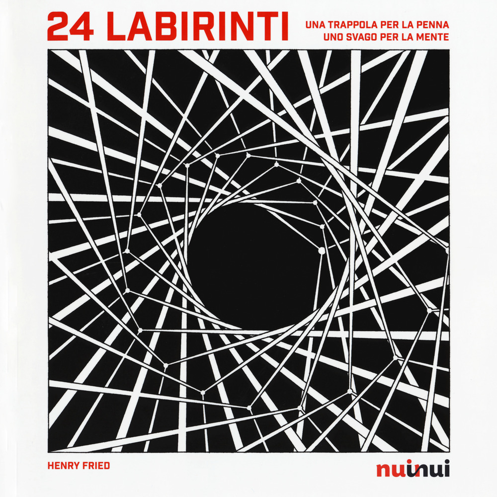 24 labirinti. Una trappola per la penna, uno svago per la mente