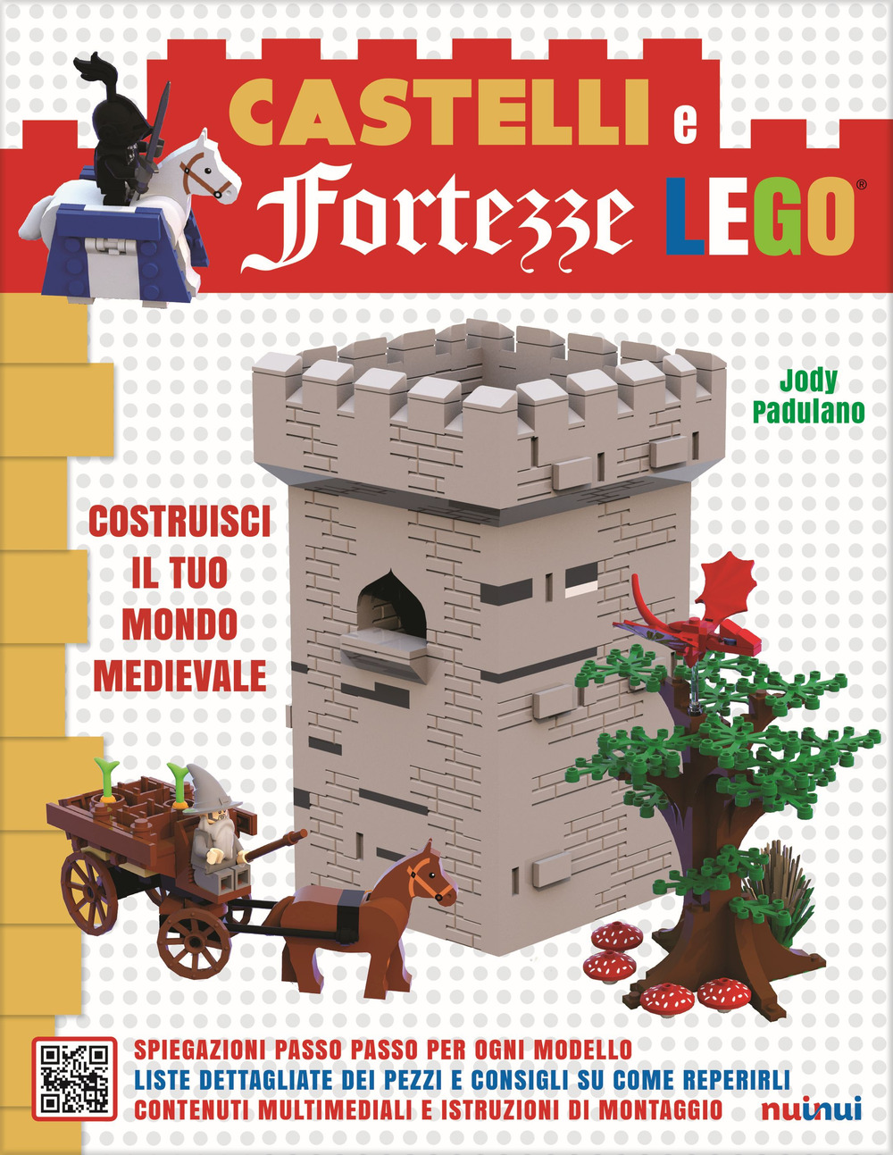 Castelli e fortezze Lego. Costruisci il tuo mondo medievale