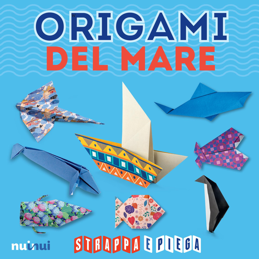 Origami del mare. Strappa e piega