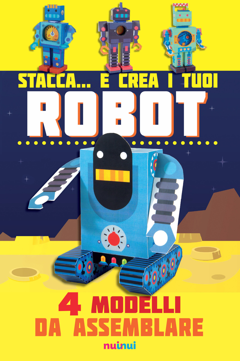 Stacca... e crea i tuoi robot. 4 modelli da assemblare