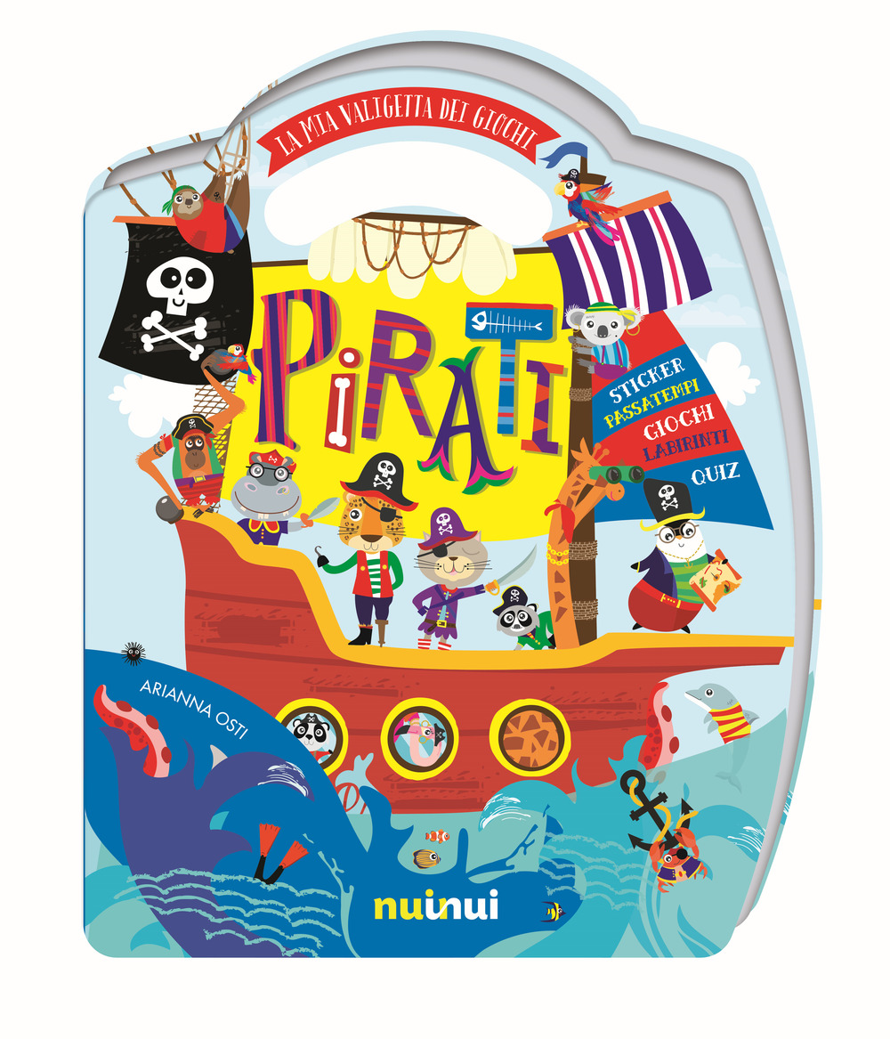 Pirati. La mia valigetta dei giochi. Con adesivi