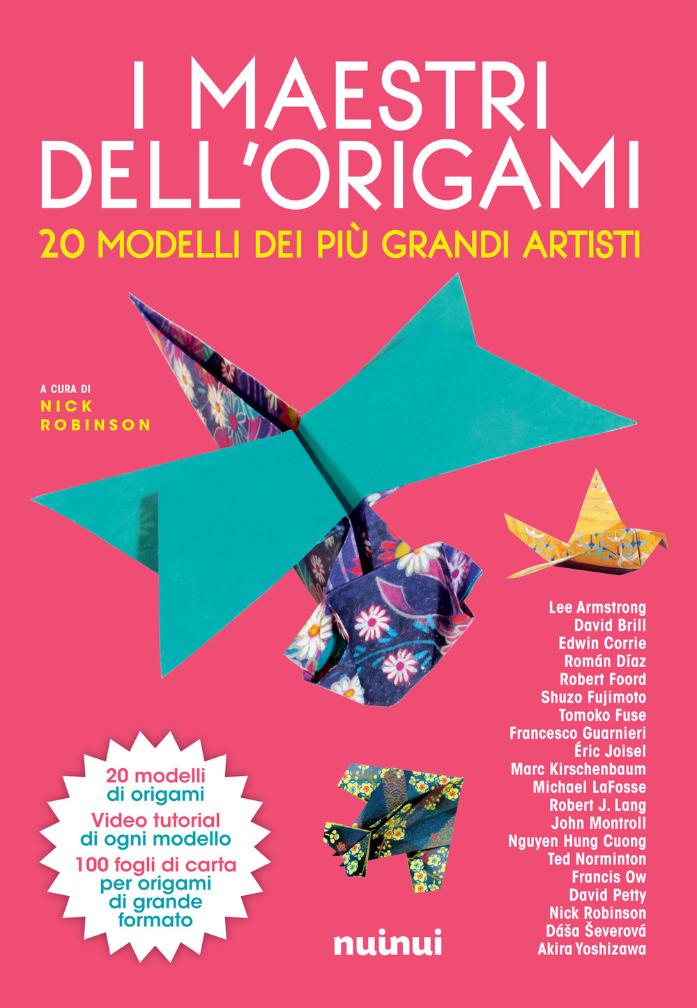 I maestri dell'origami. 20 modelli dei più grandi artisti