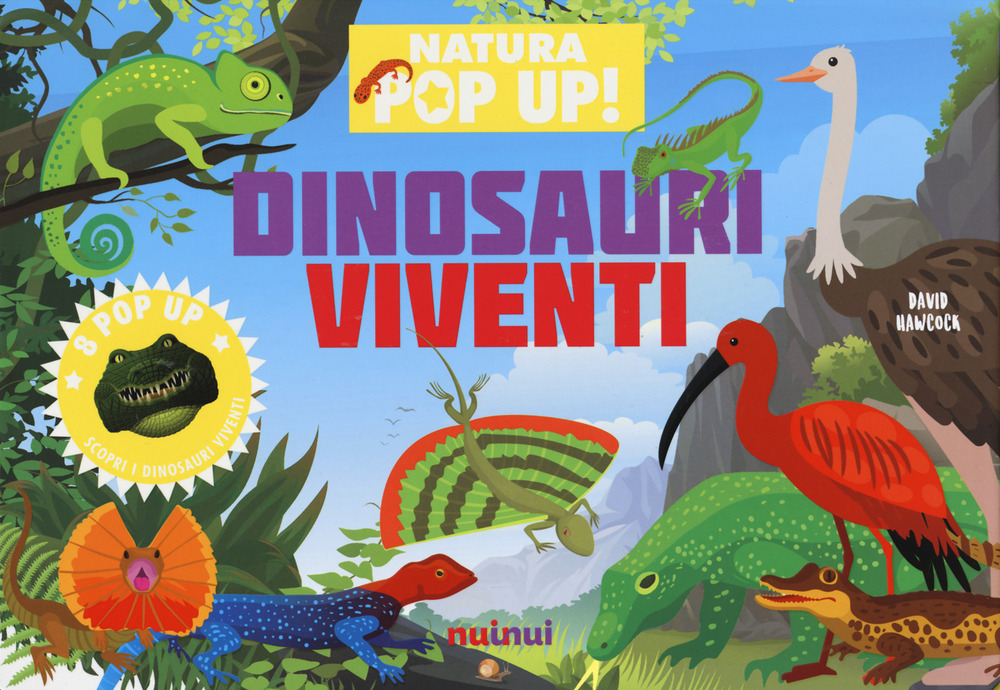 Dinosauri viventi. Natura pop-up!