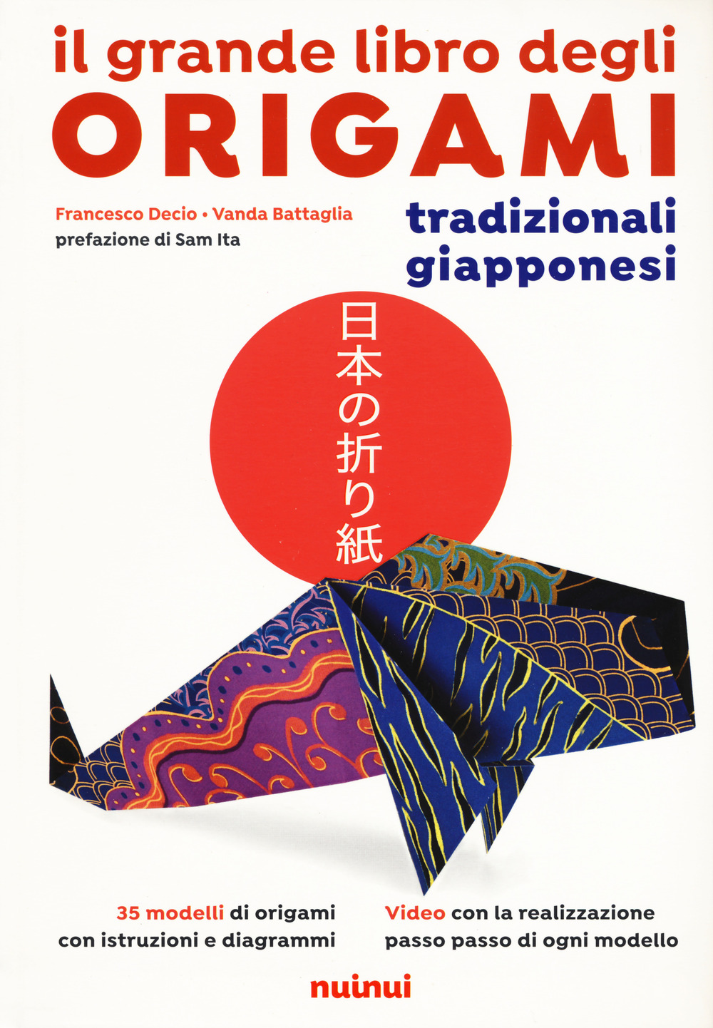Il grande libro degli origami tradizionali giapponesi