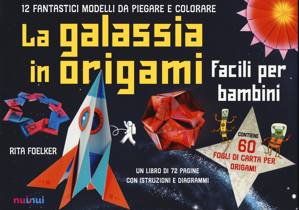 La galassia in origami. Facili e per bambini