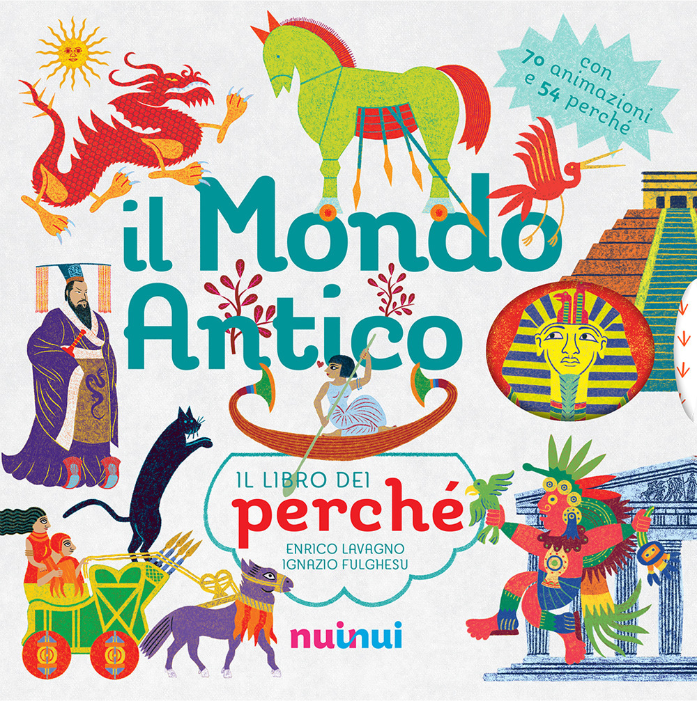 Il mondo antico. Il libro dei perché