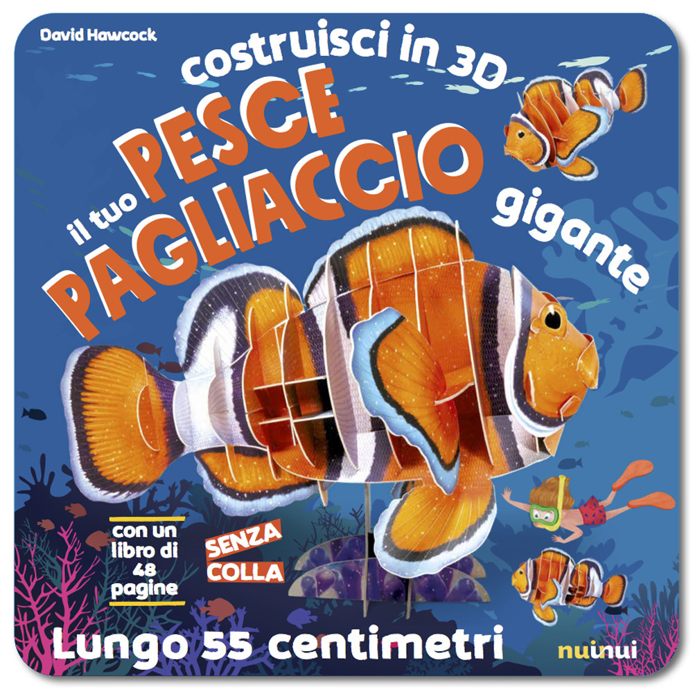 Il tuo pesce pagliaccio gigante. Costruisci in 3D