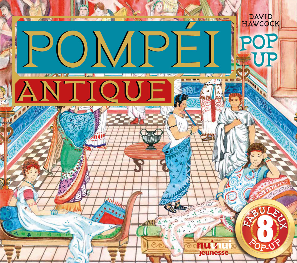 Pompéi antique. Pop-up historique