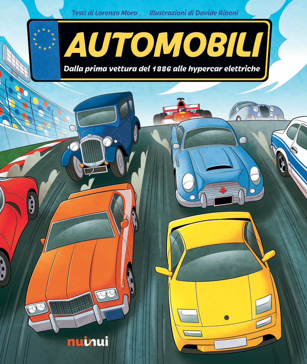 Automobili. Dalla prima vettura del 1886 alle hypercar elettriche