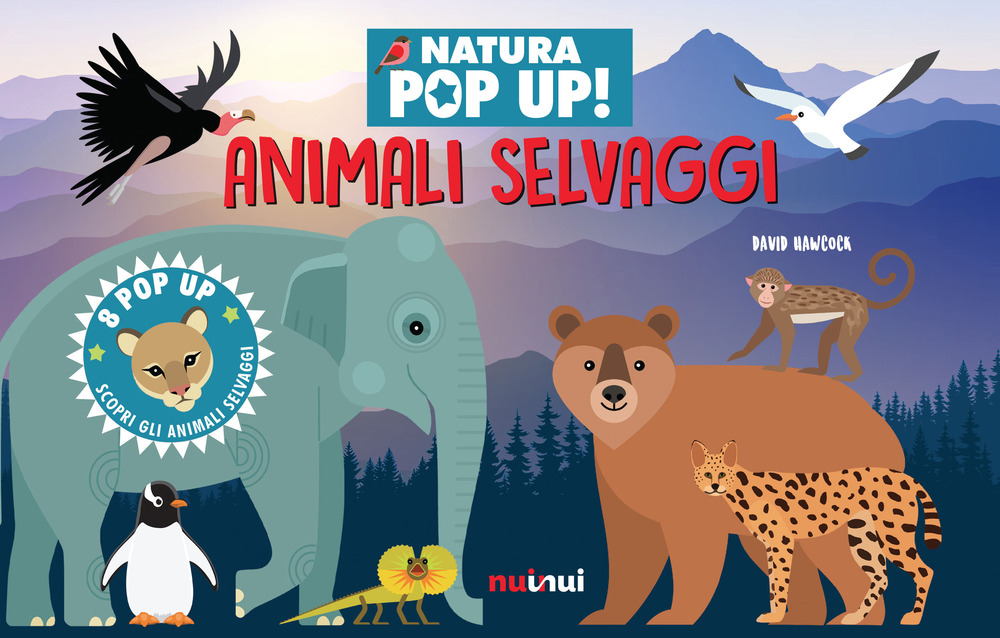 Animali selvaggi. Natura pop up!