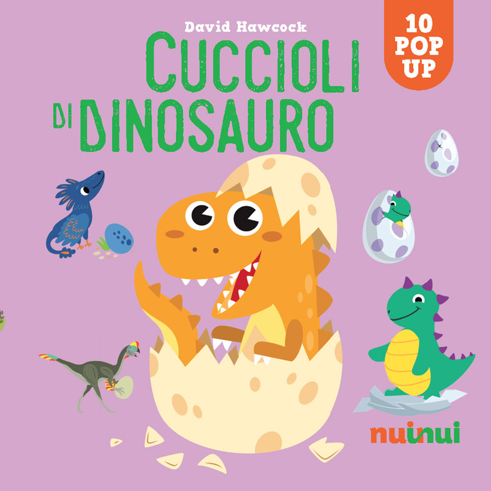 Cuccioli di dinosauro. Sorprendenti pop up