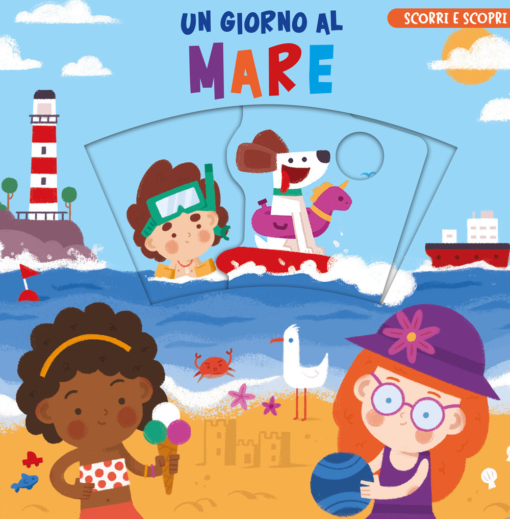 Un giorno al mare. Scorri e scopri
