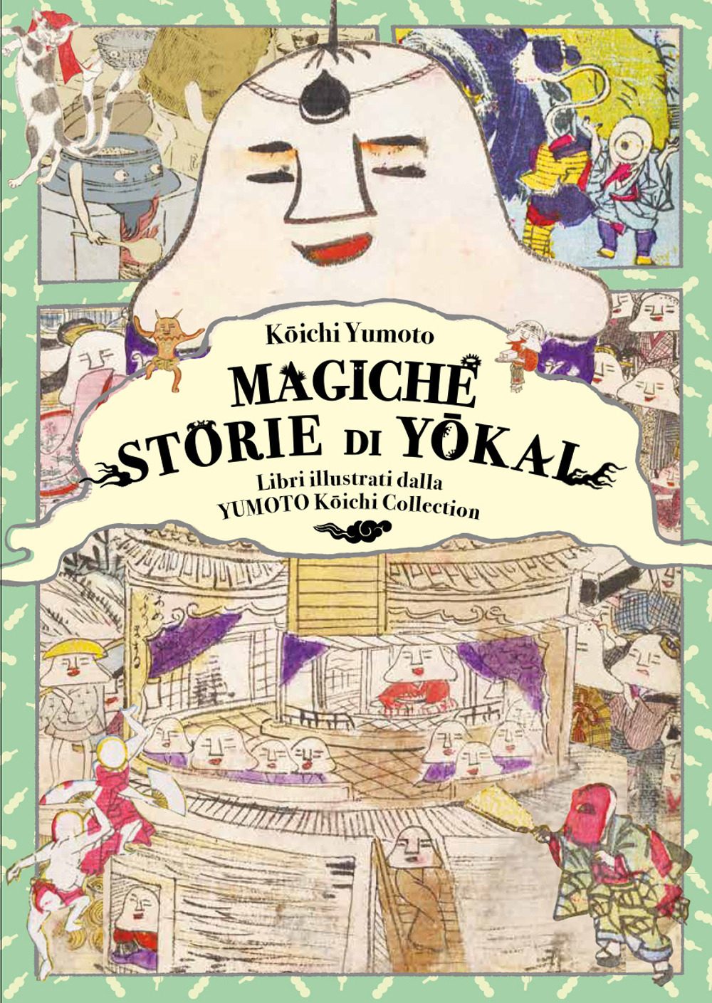 Magiche storie di yokai. Libri illustrati dalla Yumoto Koichi Collection. Il fascino e i misteri del Giappone