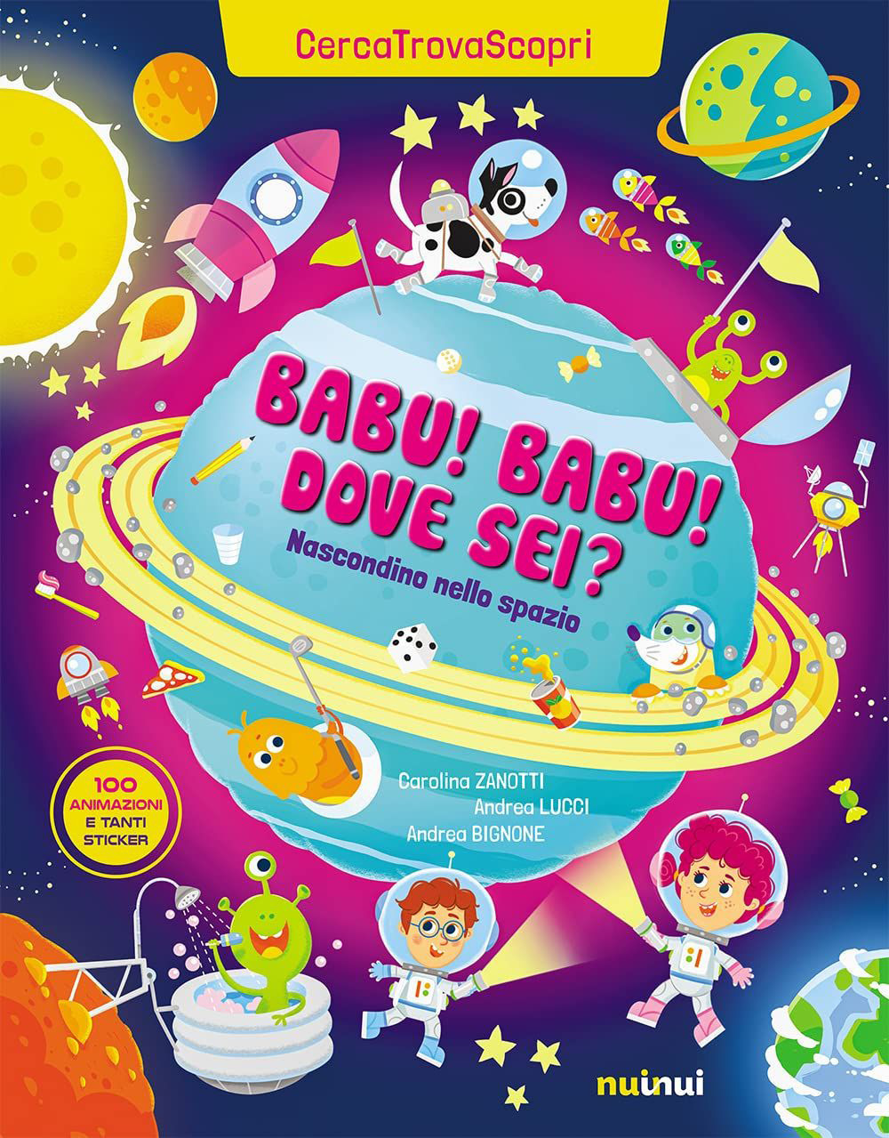 Babu Babu dove sei? Nascondino nello spazio. Cercatrovascopri